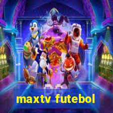 maxtv futebol